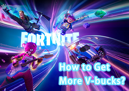 How to Get More Fortnite V-Bucks?