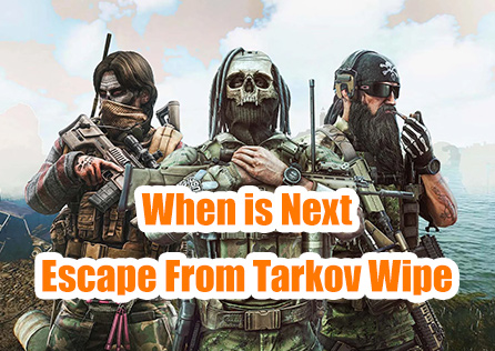 When is Next Escape From Tarkov Wipe ( Update in March 2024)?